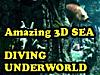 More info about Amazing 3D Sea -  Diving Underworld